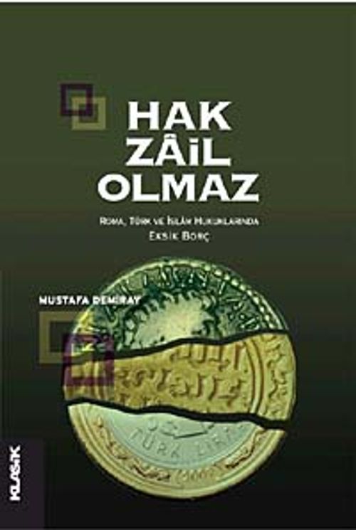 Hak Zail Olmaz & Roma, Türk ve İslam Hukuklarında Eksik Borç