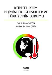 Küresel İklim Rejimindeki Gelişmeler ve Türkiye'nin Durumu