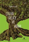 &Ccedil;elebi Delice ve Adam