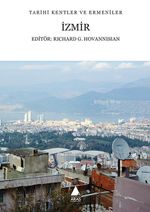 İzmir & Tarihi Kentler ve Ermeniler