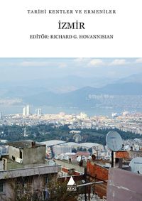 İzmir & Tarihi Kentler ve Ermeniler