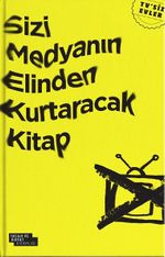 Sizi Medyanın Elinden Kurtaracak Kitap & TV'siz Evler     