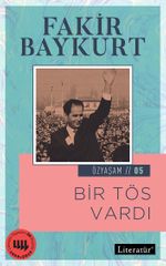 Bir TÖS Vardı / Özyaşam Öyküsü: 05