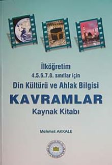 Din Kültürü ve Ahlak Bilgisi Kavramlar Kaynak Kitabı & İlköğretim 4-5-6-7-8 Sınıflar İçin / 12-A-43