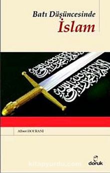 Batı Düşüncesinde İslam - Albert Hourani