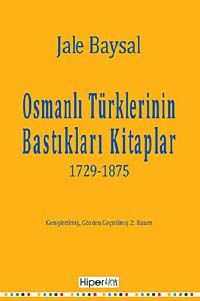 Osmanlı Türklerinin Bastıkları Kitaplar 1729-1875