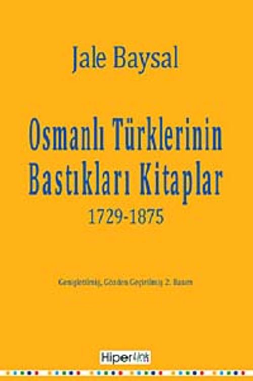 Osmanlı Türklerinin Bastıkları Kitaplar 1729-1875
