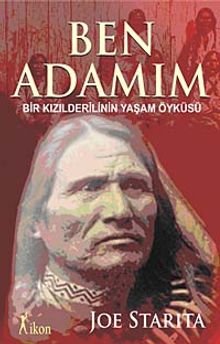 Ben Adamım & Bir Kızılderilinin Yaşam Öyküsü