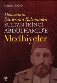 Sultan İkinci Abdulhamid'e Medhiyeler