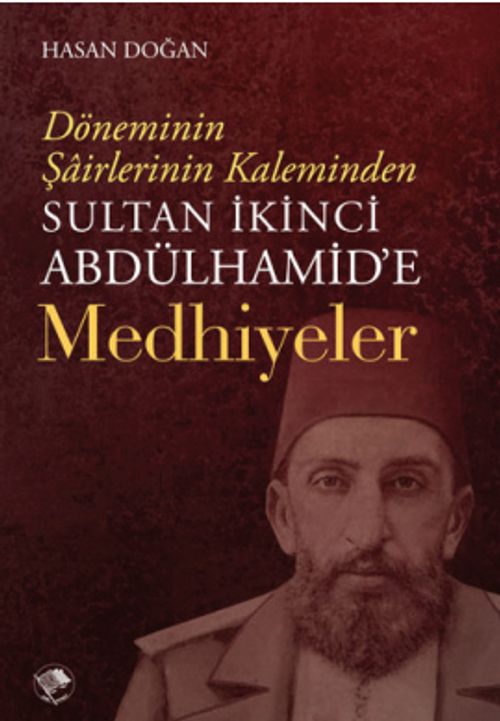 Sultan İkinci Abdulhamid'e Medhiyeler