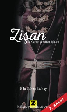 Zişan & İki Çerkes gencinin Öyküsü - Eda Tokuç Balbay