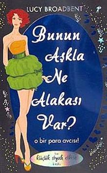 Bunun Aşkla Ne Alakası Var? & O Bir Para Avcısı?