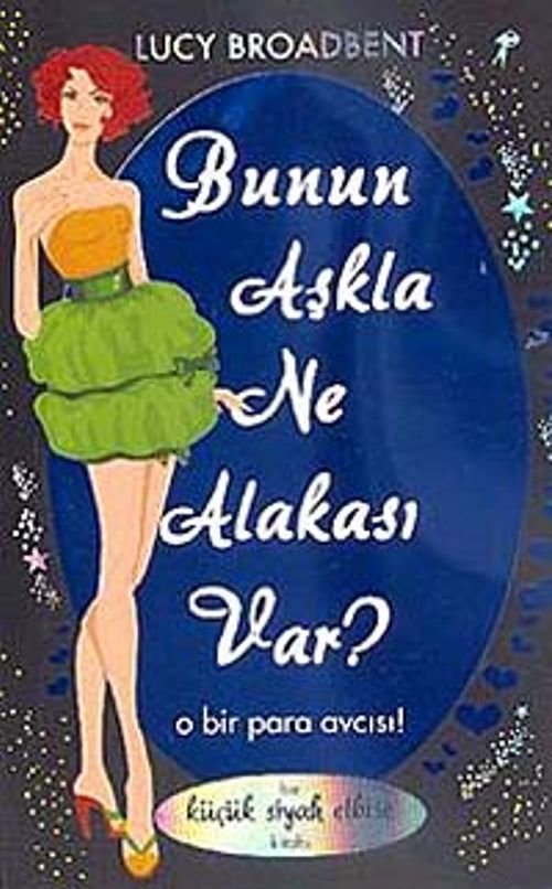 Bunun Aşkla Ne Alakası Var? & O Bir Para Avcısı?