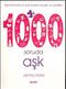 1000 Soruda Aşk & Aşk Hakkında En Çok Sorulan Sorular ve Yanıtları