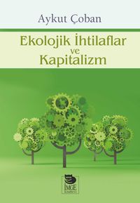 Ekolojik İhtilaflar ve Kapitalizm 