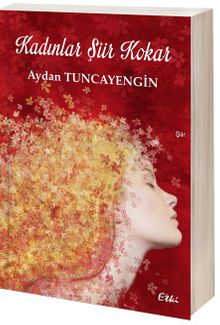 Kadınlar Şiir Kokar