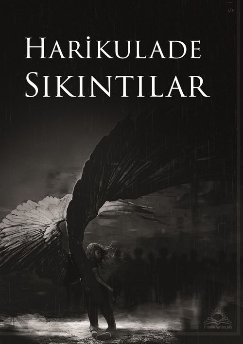 Harikulade Sıkıntılar