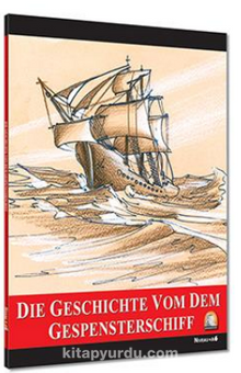 Die Geschichte von Dem Gespensterschiff / Seviye 6 - Wilhelm Hauff