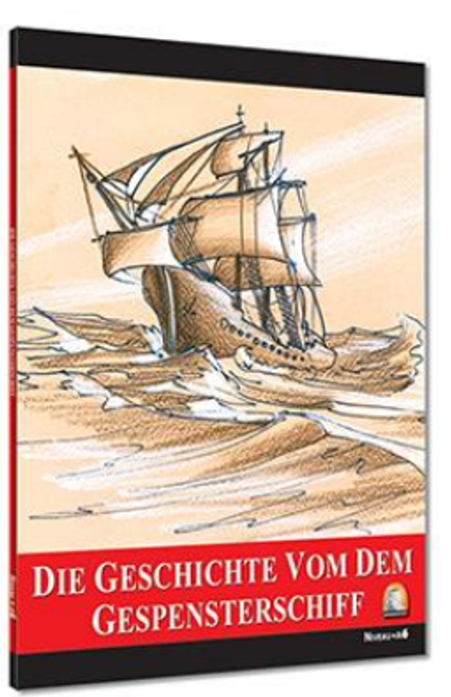 Die Geschichte von Dem Gespensterschiff / Seviye 6 (Almanca Hikaye)