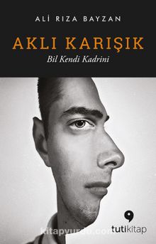 Aklı Karışık & Bil Kendi Kadrini - Ali Rıza Bayzan