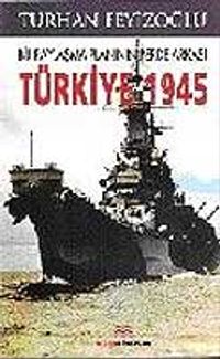 Bir Paylaşma Planının Perde Arkası Türkiye 1945