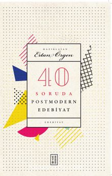 40 Soruda Postmodern Edebiyat - Ertan Örgen
