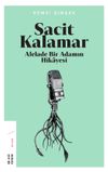 Sacit Kalamar & Alelade Bir Adamın Hikayesi