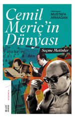 Cemil Meriç'in Dünyası & Seçme Metinler
