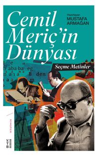 Cemil Meriç’in Dünyası & Seçme Metinler