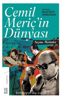 Cemil Meriç’in Dünyası & Seçme Metinler - Bilinmeyen Yazar