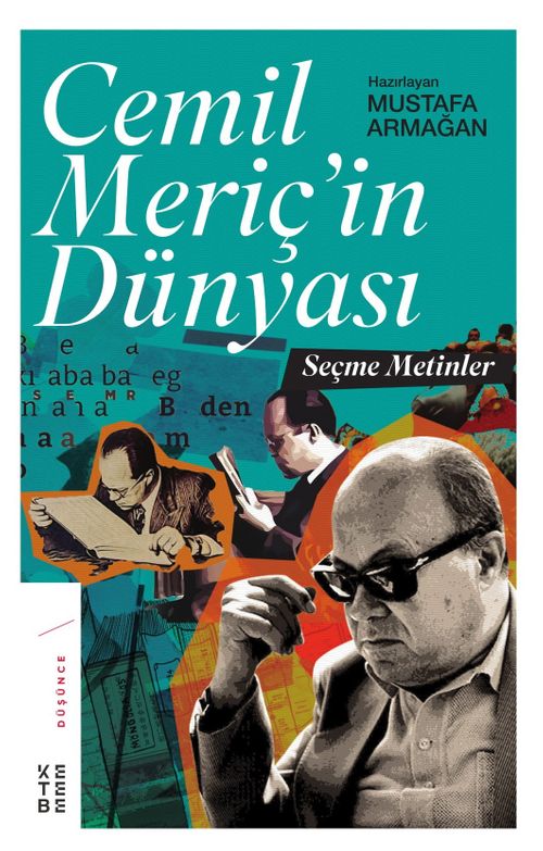 Cemil Meriç'in Dünyası & Seçme Metinler
