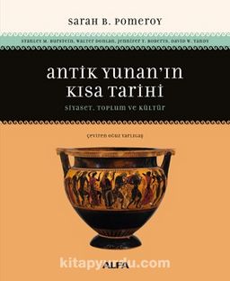 Antik Yunan’ın Kısa Tarihi & Siyaset, Toplum ve Kültür