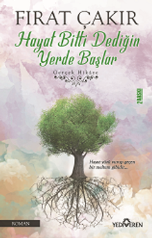 Hayat Bitti Dediğin Yerde Başlar 