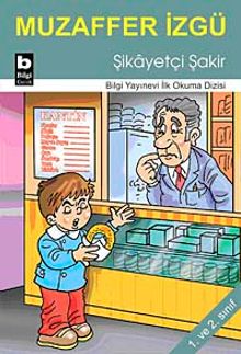Şikayetçi Şakir / İlk Okuma Dizisi