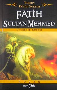 Fatih Sultan Mehmed / Tarihin Dönüm Noktası (Cep Boy)