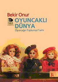 Oyuncaklı Dünya & Oyuncağın Toplumsal Tarihi
