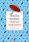 Hatırla Barbara Yağmur Yağıyordu
