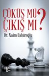 &Ccedil;&ouml;k&uuml;ş M&uuml; &Ccedil;ıkış Mı?
