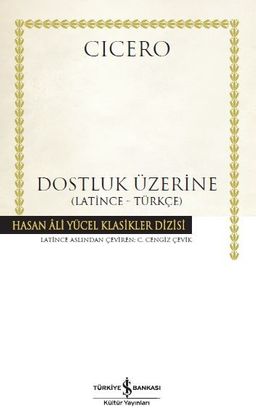 Dostluk Üzerine (Latince-Türkçe) (Ciltli)