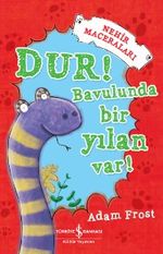 Dur! Bavulunda Bir Yılan Var! / Nehir Maceraları