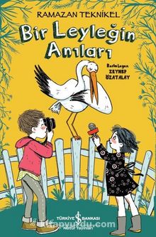 Bir Leyleğin Anıları - Ramazan Teknikel