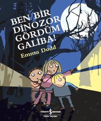 Ben Bir Dinozor Gördüm Galiba!