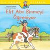 Elif Ata Binmeyi &Ouml;ğreniyor / İlk Okuma Kitabım