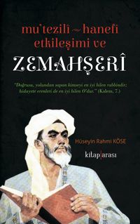 Mu'tezile - Hanefi Etkileşimi ve Zemahşeri