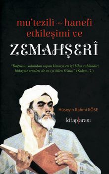 Mu'tezile - Hanefi Etkileşimi ve Zemahşeri