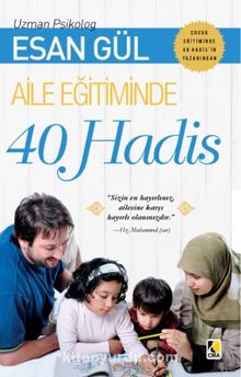 Aile Eğitiminde 40 Hadis - Esan Gül