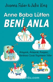 Anne Baba Lütfen Beni Anla - Joanna Faber