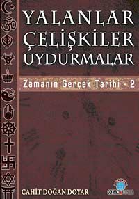 Yalanlar Çelişkiler Uydurmalar & Zamanın Gerçek Tarihi-2