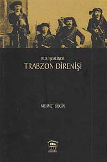 Rus İşgalinde Trabzon Direnişi