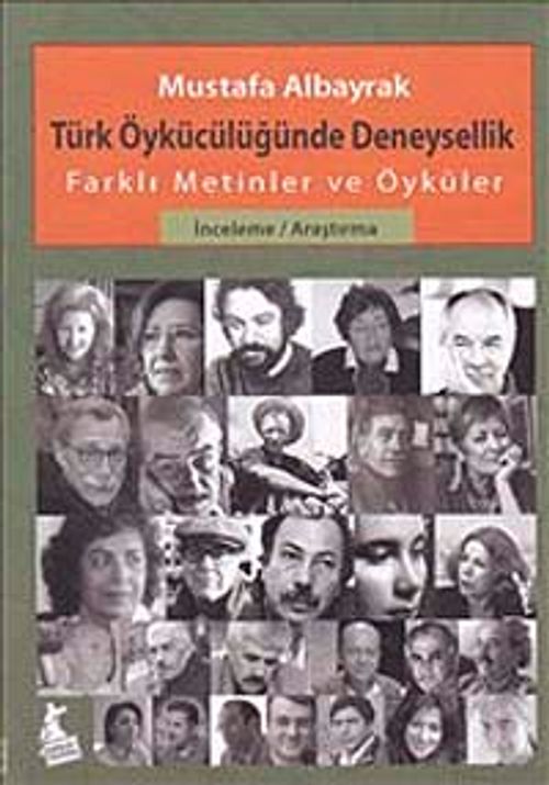 Türk Öykücülüğünde Deneysellik & Farklı Metinler ve Öyküler